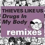 cover: Thieves Like Us - Kitsune: Drugs In My Body (Remixes)