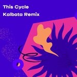 cover: Raz & Afla - This Cycle (Kalbata Remix)