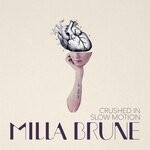 cover: Milla Brune - Crushed In Slow Motion