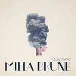 cover: Milla Brune - Fade Away