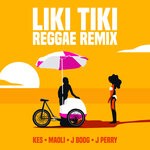 cover: Michael Brun|J Perry|J Boog|Maoli|Kes - Liki Tiki (Reggae Remix)