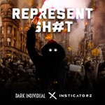 cover: Dark Individual|Insticatorz - REPRESENT SH#T