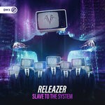 cover: Releazer - Slave To The System