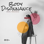 cover: Angel Rousseau - Body Dissonance