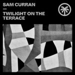 cover: Sam Curran - Twilight On The Terrace (Explicit)