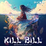 cover: B. Kiddo - Kill Bill (Soundtrack Remix EP)