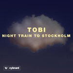 cover: Tobi - Night Train To Stockholm