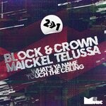 cover: Block & Crown|Maickel Telussa - What's Ya Name