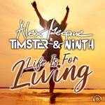 cover: Alex Megane|Ninth|Timsters - Life Is For Living