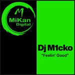 cover: Dj M1cko - Feelin' Good