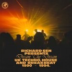 cover: Richard Sen - Richard Sen Presents Dream The Dream (UK Techno, Breakbeat And House 1990-1994)