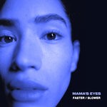 cover: Mette - Mama's Eyes: Lower & Slower, Higher & Faster