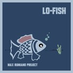 cover: Max Rumiano Project - Lo-Fish