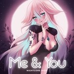 cover: Nightcore High - Me & You (Sped Up)