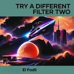 cover: El Fadli - Tra A Different Filter Two