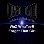 cover: Wez Whatevr - Forget That Girl