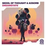 cover: Adsorb|Skool Of Thought - Dreamstate