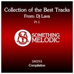 cover: Dj Lava - Collection Of The Best Tracks From DJ Lava Pt. 1