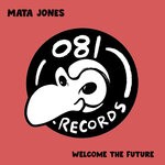 cover: Mata Jones - Welcome The Future