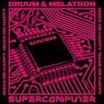 cover: Druum|Melatron - Make Me Happy