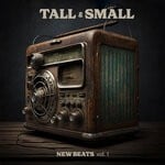 cover: Tall & Small - New Beats VOL 1