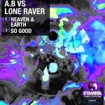 cover: A.b|Lone Raver - Heaven & Earth / So Good