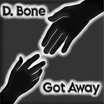 cover: D. Bone - Got Away