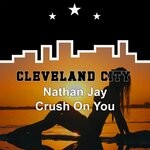 cover: Nathan Jay - Crush On You