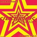 cover: Ray Martinez - Say You Will