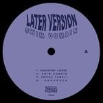 cover: Later Version - Swim Domain EP