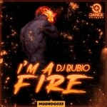 cover: DJ Rubio - I'm A Fire