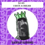 cover: Dj Ax - I Have A Dream