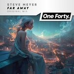 cover: Steve Meyer - Far Away (Original Mix)