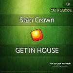 cover: Stan Crown - Get In House