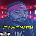 cover: D. Bone - It Don't Matter