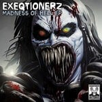 cover: Exeqtionerz - Madness Of Hell EP