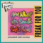 cover: Mr Smith|Suki Soul|Yam Who? - Freak For You