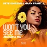 cover: Mark Francis|Pete Simpson - Won't You See Me (Alternative Mixes)