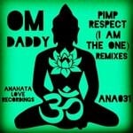 cover: Om Daddy - Pimp Respect (I Am The One): Remixes