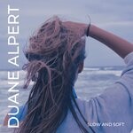 cover: Duane Alpert - Slow & Soft