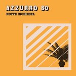 cover: Azzurro 80 - Notte Inchiesta