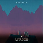 cover: Mystific - A Little Closer (UK Garage Remix)