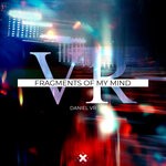 cover: Daniel Vr - Fragments Of My Mind