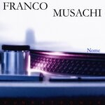 cover: Franco Musachi - Nome