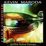 cover: Keven Maroda - Gotta Have House