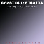 cover: Dj Rooster|Sammy Peralta - Sammy Peralta & DJ Rooster Very Early Classics