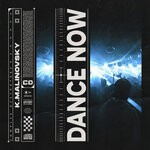 cover: K.malinovsky - Dance Now