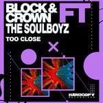 cover: The Soulboyz|Block & Crown - Too Close