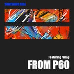 cover: From P60|Virag - Something Real