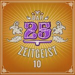 cover: Bar 25 Music - Bar25 - Zeitgeist, Vol 10